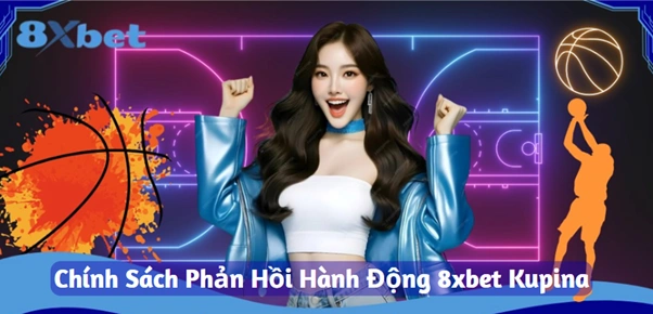 Chính sách phản hồi hành động 8XBET – lắng nghe, minh bạch và cải tiến dịch vụ cho người chơi